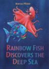 Rainbow Fish Discovers the Deep Sea - Book
