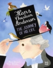 Hans Christian Andersen: The Journey of his Life - Book