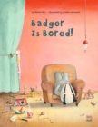 Badger is Bored - Book