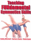 Teaching FUNdamental Gymnastics Skills - Book