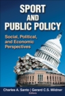 Sport and Public Policy : Social, Political, and Economic Perspectives - Book