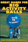 Great Games for Big Activity Balls - Book