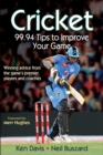 Cricket: 99.94 Tips to Improve Your Game - Book