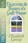 Discovering the Treasures of a Godly Woman : Proverbs 31 - Book