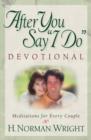 After You Say "I Do" Devotional : Meditations for Every Couple - Book