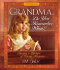 Grandma, Do You Remember When? : Sharing a Lifetime of Loving Memories-A Keepsake Journal - Book