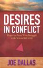 Desires in Conflict : Hope for Men Who Struggle with Sexual Identity - Book