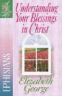 Understanding Your Blessings in Christ : Ephesians - Book