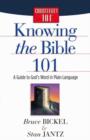 Knowing the Bible 101 : A Guide to God's Word in Plain Language - Book