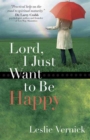 Lord, I Just Want to Be Happy - Book