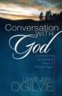 Conversation with God : Experience the Life-Changing Impact of Personal Prayer - Book