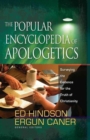 The Popular Encyclopedia of Apologetics : Surveying the Evidence for the Truth of Christianity - Book
