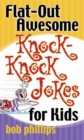Flat-Out Awesome Knock-Knock Jokes for Kids - Book