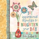 101 Inspirational Thoughts to Brighten Your Day - Book