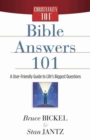 Bible Answers 101 : A User-Friendly Guide to Life's Biggest Questions - Book
