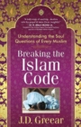 Breaking the Islam Code : Understanding the Soul Questions of Every Muslim - Book