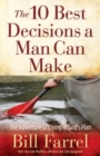 The 10 Best Decisions a Man Can Make : The Adventure of Living in God's Plan - Book