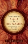 Experiencing God by His Names : Discovering the Power of Who He Is - Book