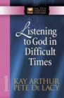 Listening to God in Difficult Times : Jeremiah - Book