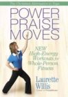 Power PraiseMoves (TM) DVD : New High-Energy Workouts for Whole-Person Fitness - Book