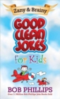 Zany and Brainy Good Clean Jokes for Kids - Book