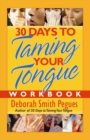 30 Days to Taming Your Tongue Workbook - eBook