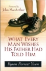 What Every Man Wishes His Father Had Told Him - Book