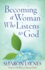 Becoming a Woman Who Listens to God - Book