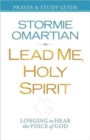 Lead Me, Holy Spirit Prayer and Study Guide : Longing to Hear the Voice of God - Book