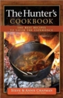 The Hunter's Cookbook : The Best Recipes to Savor the Experience - Book