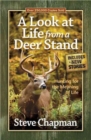 A Look at Life from a Deer Stand : Hunting for the Meaning of Life - Book