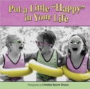 Put a Little "Happy" in Your Life - Book