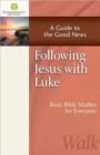 Following Jesus with Luke : A Guide to the Good News - Book