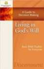 Living in God's Will : A Guide to Decision Making - Book