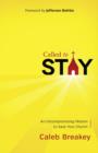 Called to Stay : An Uncompromising Mission to Save Your Church - Book