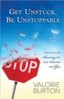 Get Unstuck, Be Unstoppable : Step into the Amazing Life God Imagined for You - Book