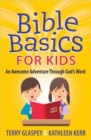 Bible Basics for Kids : An Awesome Adventure Through God's Word - Book