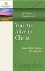 You Are Alive in Christ : A Guide to Colossians - Book