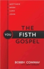 The Fifth Gospel : Matthew, Mark, Luke, John...You - Book