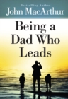 Being a Dad Who Leads - eBook