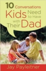 10 Conversations Kids Need to Have with Their Dad - Book