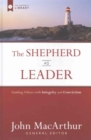 The Shepherd as Leader : Guiding Others with Integrity and Conviction - Book