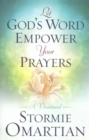 Let God's Word Empower Your Prayers : A Devotional - Book