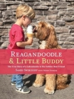 Reagandoodle and Little Buddy : The True Story of a Labradoodle and His Toddler Best Friend - Book