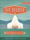 We Believe : An Alphabet Primer - Book