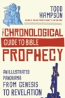 The Chronological Guide to Bible Prophecy : An Illustrated Panorama from Genesis to Revelation - Book