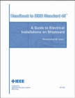 Handbook to IEEE Standard 45 : A Guide to Electrical Installations on Shipboard - Book