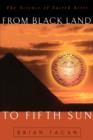From Black Land To Fifth Sun : The Science Of Sacred Sites - Book