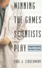 Winning The Game Scientists Play : Revised Edition - Book