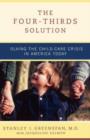 The Four-Thirds Solution : Solving the Child-Care Crisis in America Today - Book
